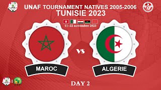 🏆J2🔻MAROC 🆚 ALGERIE🏆 2023 دورة اتحاد شمال إفريقيا لكرة القدم لمنتخبات مواليد 20062005  تونس [upl. by Rramaj]