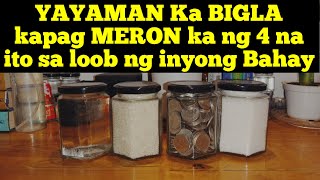 YAYAMAN Ka BIGLA kapag MERON ka ng 4 na ito sa loob ng inyong Bahay💵dreamsmaster1818 [upl. by Retswerb]