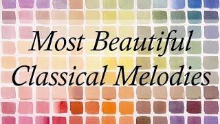 The Most Beautiful Classical Melodies  3 Hours Of The Best Classical Music [upl. by Ethyl]