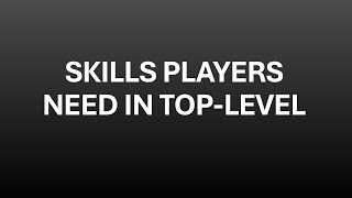 Skills players need in Toplevel [upl. by Bodkin750]