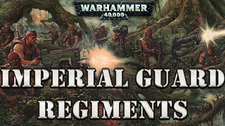 WARHAMMER 40K LORE REGIMENTS OF THE IMPERIAL GUARD Catachan Mordian Tallarn Attila Valhallan [upl. by Maxie419]