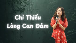 Chỉ Thiếu Lòng Can Đảm [upl. by Eillam]