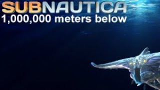 1000000 Meters Below  Subnautica [upl. by Almena]