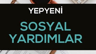 YEPYENİ SOSYAL YARDIMLAR MAYIS 2024 [upl. by Aikemet794]