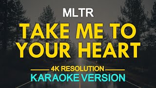 TAKE ME TO YOUR HEART  MLTR KARAOKE Version [upl. by Aivonas106]