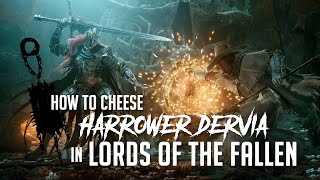 How to Cheese Harrower Dervla the Pledged Knight in Lords of the Fallen 2023  Easy Kill [upl. by Andy]