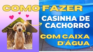 Como fazer uma casinha para seu cachorro de grande porte Serve também para pets de qualquer tamanho [upl. by Kenna]