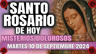 EL SANTO ROSARIO DE HOY MARTES 10 DE SEPTIEMBRE 2024 MISTERIOS DOLOROSOS  EL SANTO ROSARIO DE HOY [upl. by Ahsaele]