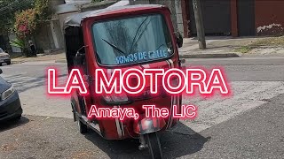 Amaya The LIC  LA MOTORA VIDEO [upl. by Santana622]