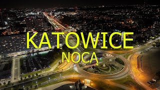 KATOWICE NOCĄ  UJĘCIA Z DRONA [upl. by Mar]