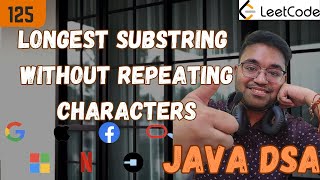 L 125 Longest Substring Without Repeating Characters  Java DSA Placement  FAANG  GFG [upl. by Thamos]