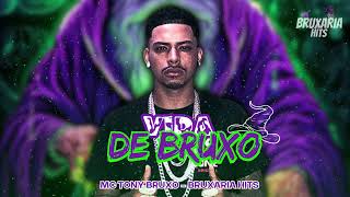 VIDA DE BRUXO  MC TONY BRUXO BRUXARIA HITS [upl. by Notlrac]