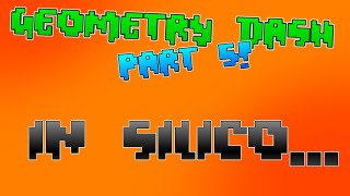 In Silico — 33  Geometry Dash 22 5 [upl. by Aryt]