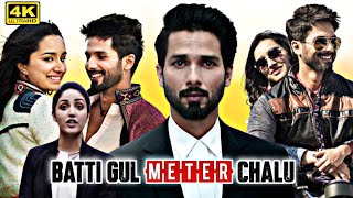 Batti Gul Meter Chalu Full Movie HD 1080p  Shahid Kapoor  Shraddha Kapoor  Yami  Review amp Facts [upl. by Faydra]