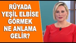 Rüyada yeşil elbise görmek ne anlama gelir [upl. by Anail867]