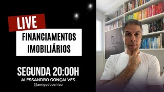 Live da segunda 20h Financiamentos Imobiliários 29042024 [upl. by Laamak]