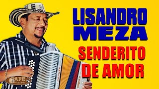 LISANDRO MEZA  SENDERITO DE AMOR [upl. by Eunice865]