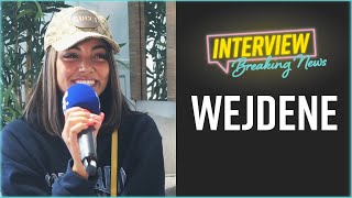 Wejdene  LInterview Breaking News [upl. by Iruy138]