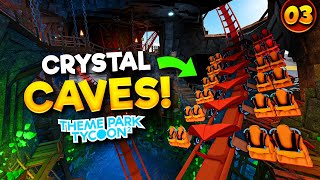 I Built a MASSIVE CRYSTAL CAVE  Theme Park Tycoon 2 • 3 [upl. by Akla894]