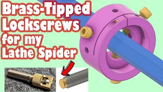 Machining Brasstipped Lockscrews for my Lathe Spider Upgrade [upl. by Aremahs]