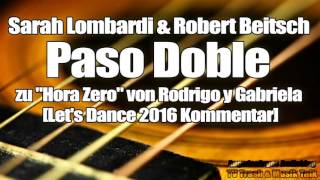 Sarah Lombardi amp Robert Beitsch  Paso Doble zu quotHora Zeroquot Lets Dance 2016 Kommentar [upl. by Jimmy239]