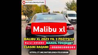 Malibu XL 2023 3 Pozitsiya Narxi 29500 Manzil Toshkent 998903090303 Egasini Raqami ✔️ malibu [upl. by Wadesworth979]