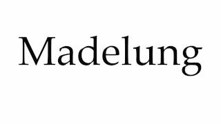 How to Pronounce Madelung [upl. by Enihpesoj172]