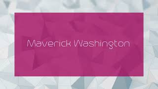 Maverick Washington  appearance [upl. by Atinit]