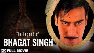 The Legend Of Bhagat Singh 2002  Ajay Devgan  Amrita Rao  Raj Babbar  Republic Day Special [upl. by Ahsekyt]