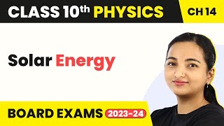 Solar Energy  Sources of Energy  Class 10 Physics [upl. by Rabka454]