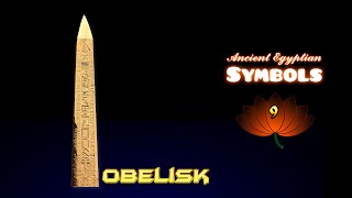 Obelisk  Meanings of Ancient Egyptian Symbols part 09 [upl. by Supat439]