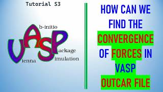 How can we find the Convergence of Forces from VASP OUTCAR File [upl. by Ecirtnom]