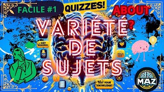 QuizzMAZ variété de sujets 1 FACILE Testez Vos Connaissances 🎯 Seuls les Plus Savoirs Réussiront [upl. by Koeninger]