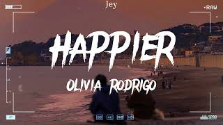 Olivia Rodrigo  Happier Lyrics [upl. by Amo849]