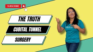 The Truth About Cubital Tunnel Surgery [upl. by Haseena]