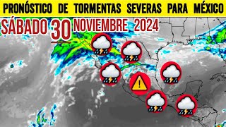 Pronóstico de tormentas severas para México  El tiempo de hoy [upl. by Sanferd]