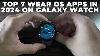 The 7 Best Wear OS Apps of 2024 on Galaxy Watch 6  MustHave Apps [upl. by Onofredo]