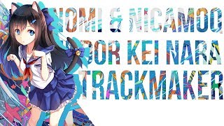 Yunomi amp Nicamoq  Indor Keinara Trackmaker [upl. by Lytsirk]