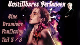 Unstillbares Verlangen 💕 Eine Dramione Fanfiction ➳ Teil 33 [upl. by Wohlen839]