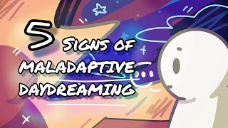 5 Signs of Maladaptive Daydreaming [upl. by Erdda]