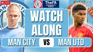 Man City vs Man United LIVE FA COMMUNITY SHIELD WATCHALONG [upl. by Oniliuqnart464]