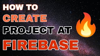 How❓ To Create A Project in 🔥 Firebase Application [upl. by Nesaj]