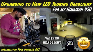 Upgrading to New LED Touring headlight🤩🤩 from Vaishnu👌Best touring lights🔥🔥for our Himalayan 450 [upl. by Rehpitsirhc757]