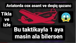 Aviatorda Ã§ox asant ve deqiq qazanc bu taktikadan bir aya masin ala bilersen [upl. by Enahsal]