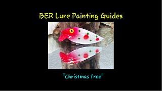 BER Lure Painting Guides quotChristmas Treequot [upl. by Rehpotsirk]