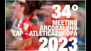 34° MEETING ARCOBALENO ATLETICAEUROPA [upl. by Assylem190]