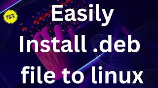 How to Install deb Files in Linux A Step by Step Guide linux tips step [upl. by Romie]