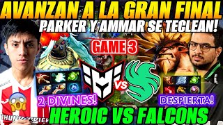 😲Heroic vs Falcons Game 3😲Parker y Ammar SE TECLEAN  PGL Wallachia Season 2 [upl. by Ijat]