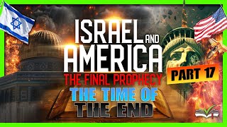 The Time of the End This Prophecy Will Amaze You  Daniel Fornes  Part 17 [upl. by Trah]