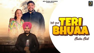 Teri Bhuaa  Baba Beli  Latest Punjabi Song 2024 [upl. by Laicram233]